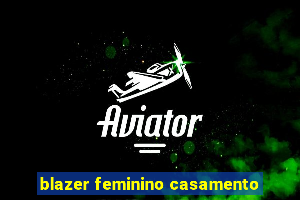 blazer feminino casamento